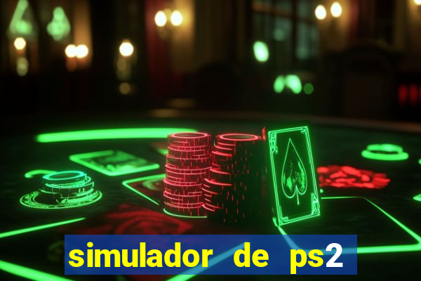 simulador de ps2 para pc